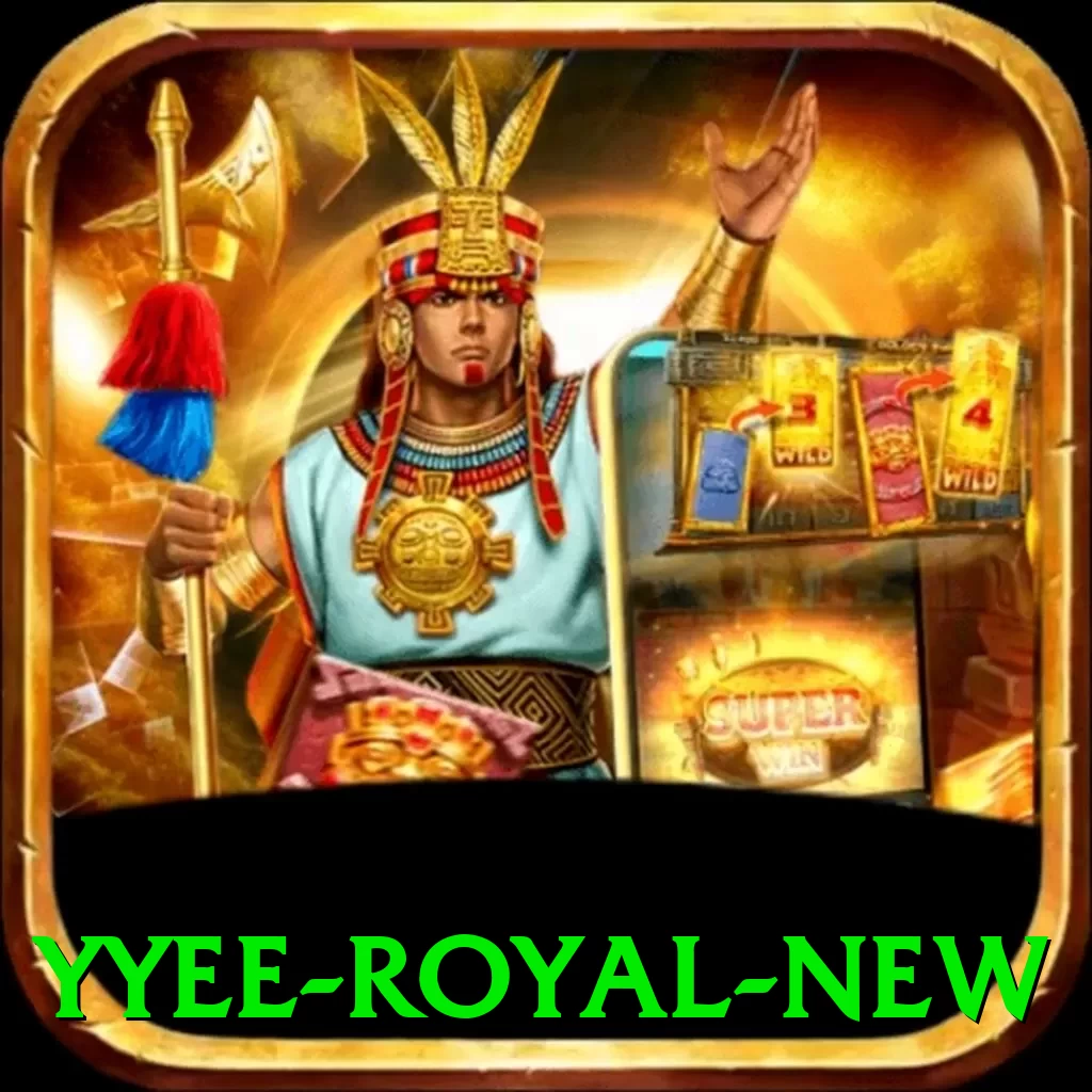 yyee Royal New - app